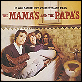 The Mamas And The Papas / If You Can Believe Your Eyes And Ears (MCAD-11739)